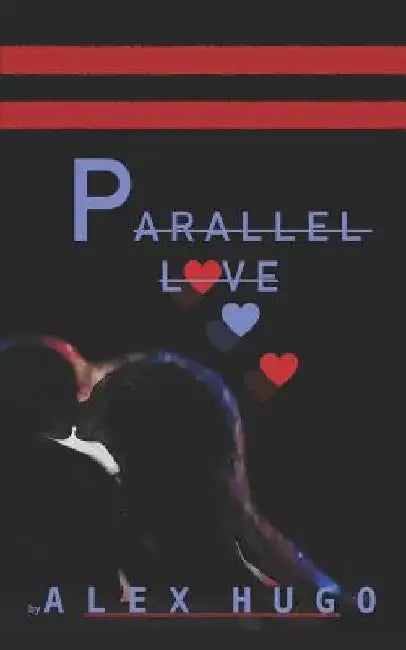 Parallel Love by Alex Hugo