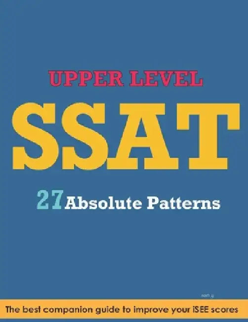 SSAT Absolute Patterns: Upper Level by San Y