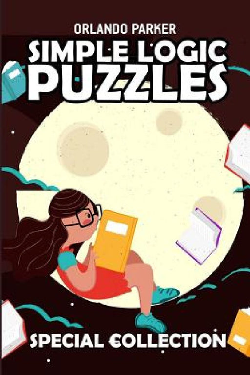 Simple Logic Puzzles: Numbrix Puzzles by Orlando Parker