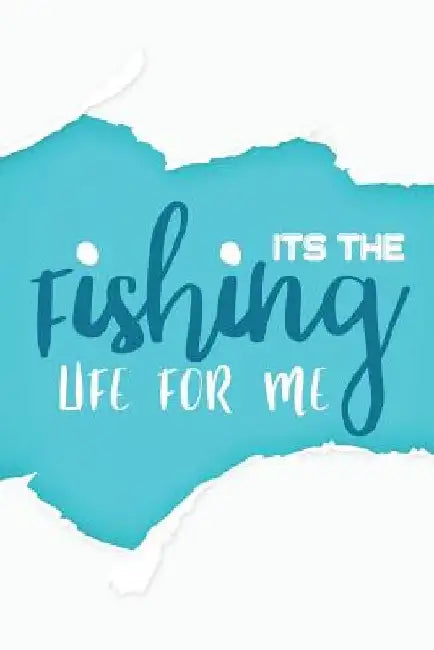 It's the Fishing Life for Me by Michelle's Notebook