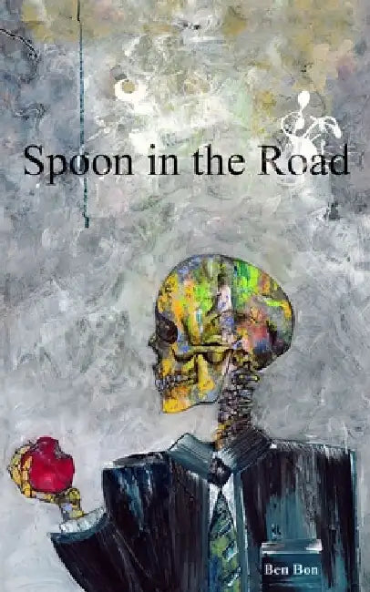 Spoon in the Road by Sarah Goodyear