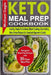 Keto Meal Prep Cookbook: Ketogenic Meal Prep Recipes with 30-Days Meal Plan for Healthy, Ready-To-Go Meals (Batch Cooking, Clean Eating, Make A by Michael Cagle