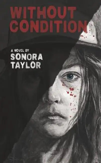 Without Condition by Sonora Taylor
