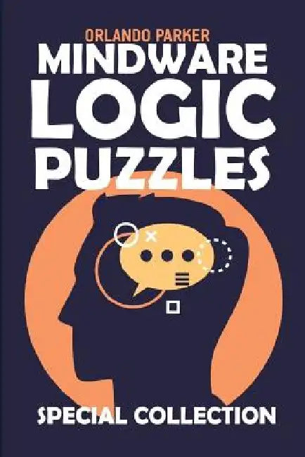 Mindware Logic Puzzles: Irupu Puzzles by Orlando Parker