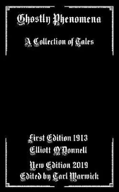 Ghostly Phenomena: A Collection of Tales by Tarl Warwick