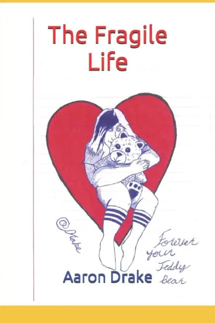 The Fragile Life by Aaron Michael Drake