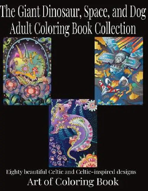 The Giant Dinosaur, Space, and Dog Adult Coloring Book Collection by Art of Coloringbook