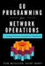 Go Programming for Network Operations: A Golang Network Automation Handbook by Tom McAllen