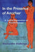 In the Presence of Another: A Lyrical Exploration of Psychotherapy by Alexander Badkhen