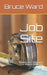 Job Site: Building Your Home with a General Contractor by Bruce Ward