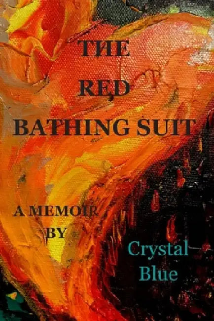 The Red Bathing Suit: a memoir by Crystal Blue