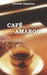 Café amargo by Esquinca, Gerardo