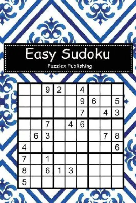 Easy Sudoku: Sudoku Puzzle Game For Beginers With decorative pattern cover by Puzzlex Publishing