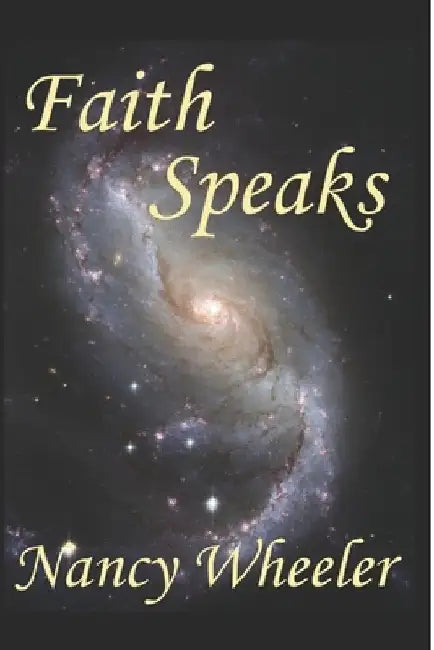 Faith Speaks by Nancy Wheeler