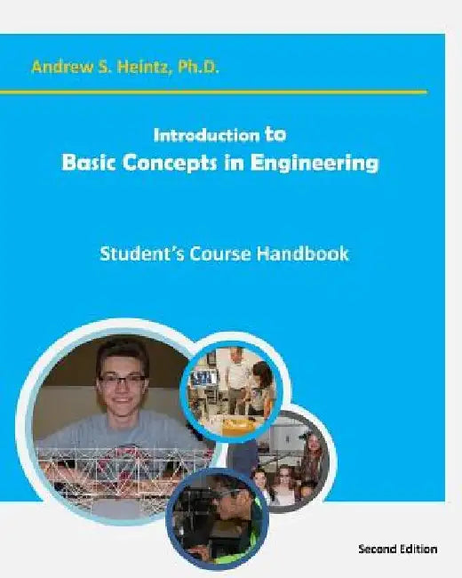 Introduction to Basic Concepts in Engineering: Student's Course Handbook by Andrew S. Heintz