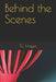 Behind the Scenes by T. L. Hayes