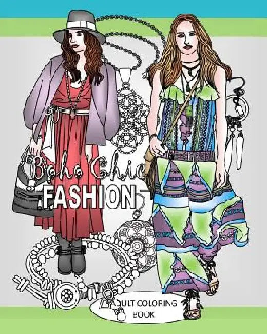 Boho Chic Fashion: Adult Coloring Book by Shirley Lise