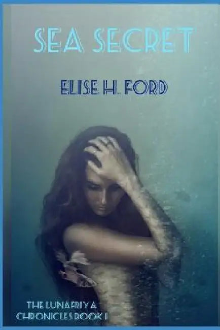 Sea Secret by Elise H. Ford