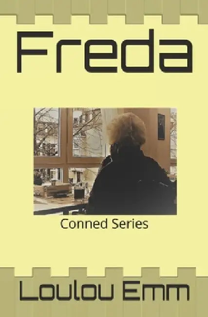 Freda: Conned Series by Loulou Emm