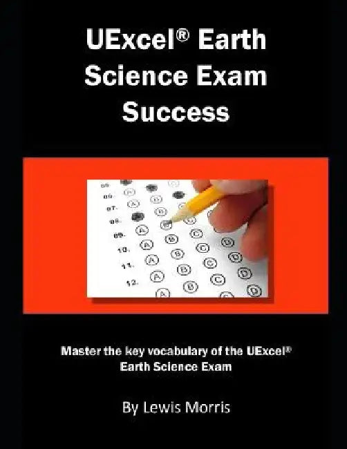 Uexcel Earth Science Exam: Master the Key Vocabulary of the Uexcel Earth Science Exam by Lewis Morris