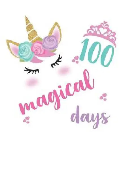 100 Magical Days by Elderberry's Designs