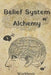 Belief System Alchemy Workbook: The impact and formation of belief systems in your life by Crystal Divine Alchemy