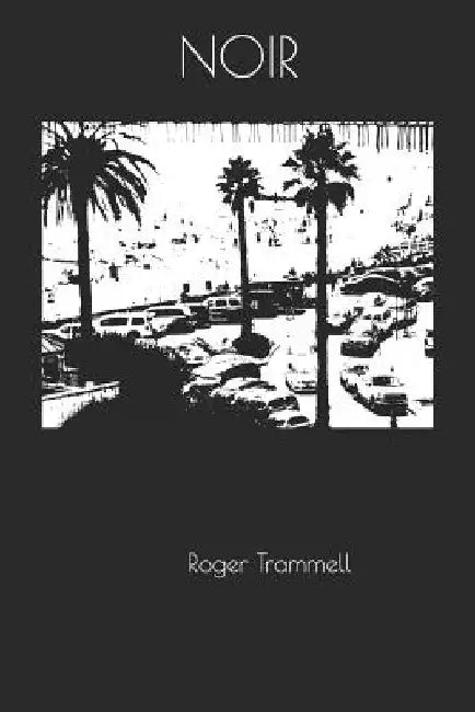 Noir by Roger Trammell