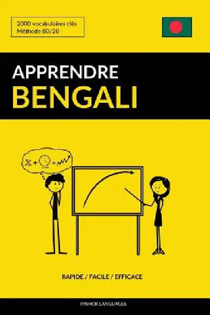 Apprendre le bengali - Rapide / Facile / Efficace: 2000 vocabulaires clés by Pinhok Languages