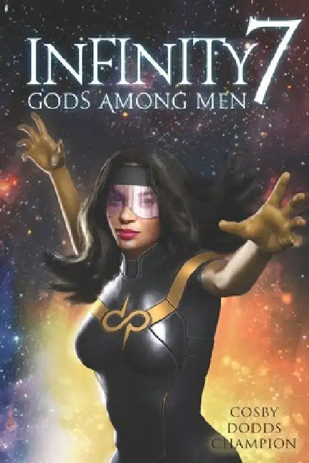 Infinity 7: Gods Among Men by Keshawn Dodds