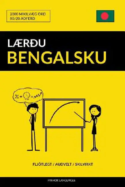 Lærðu Bengalsku - Fljótlegt / Auðvelt / Skilvirkt: 2000 Mikilvæg Orð by Pinhok Languages