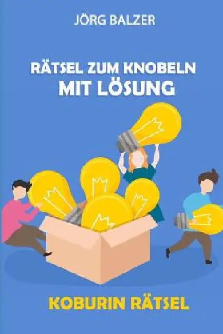 Rätsel Zum Knobeln Mit Lösung: Koburin Rätsel by Balzer, Jörg