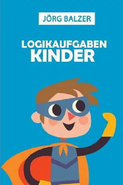 Logikaufgaben Kinder: Kakuro 6x6 by Balzer, Jörg