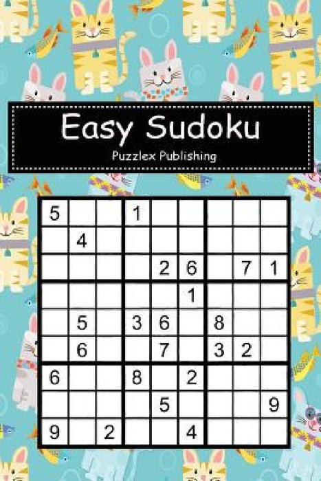 Easy Sudoku: Sudoku Puzzle Game For Beginers With colorful cats and fish cover by Puzzlex Publishing