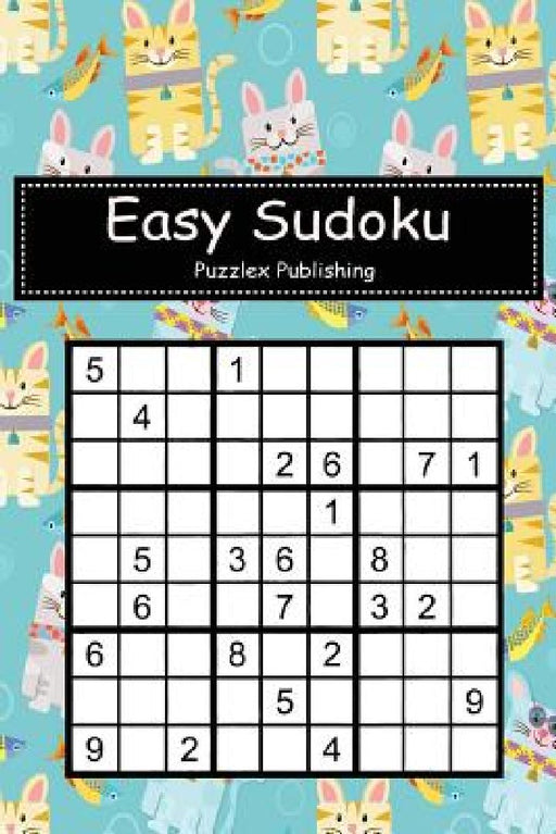 Easy Sudoku: Sudoku Puzzle Game For Beginers With colorful cats and fish cover by Puzzlex Publishing