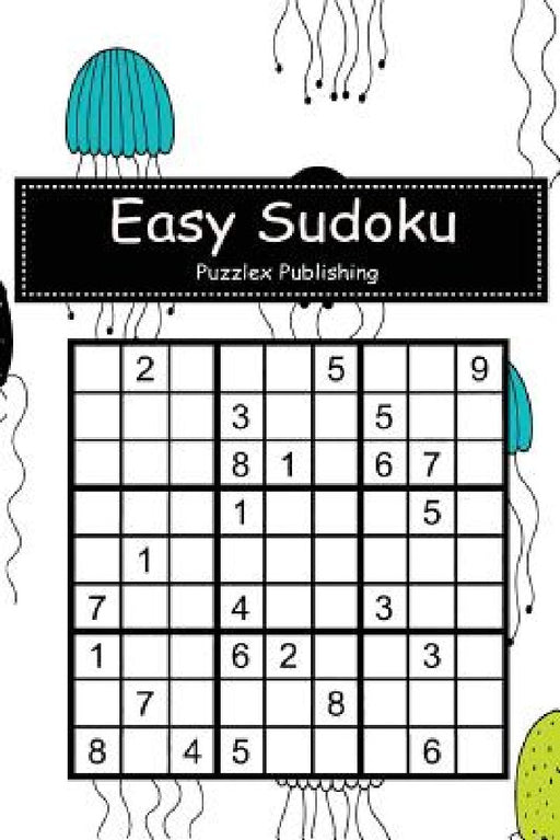 Easy Sudoku: Sudoku Puzzle Game For Beginers With cute jellyfish style cover by Puzzlex Publishing