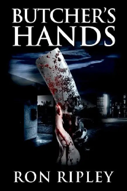 Butcher's Hands: Supernatural Horror with Scary Ghosts & Haunted Houses by Scare Street