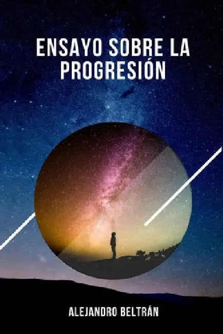Ensayo sobre la progresión by Alejandro Beltrán Bauza