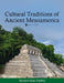 Cultural Traditions of Ancient Mesoamerica by Michael Shaw Findlay