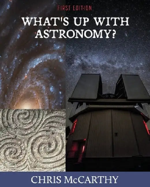 What's Up with Astronomy? by Chris McCarthy