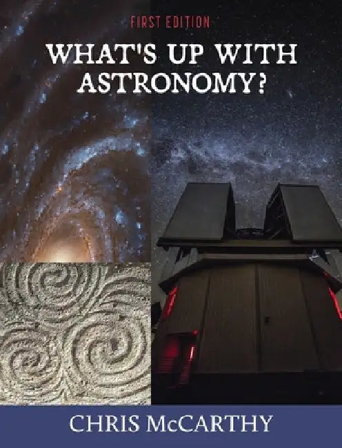What's Up with Astronomy? by Chris McCarthy