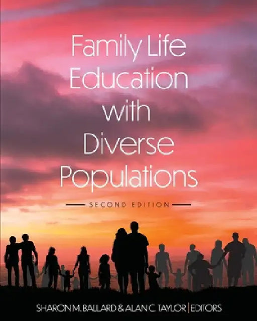 Family Life Education with Diverse Populations by Sharon M. Ballard