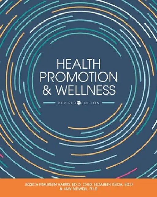 Health Promotion and Wellness by Jessica Maureen Harris