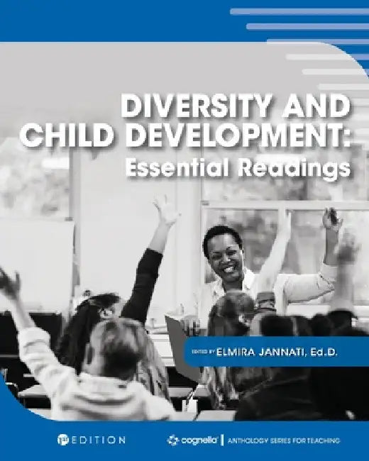Diversity and Child Development: Essential Readings by Elmira Jannati