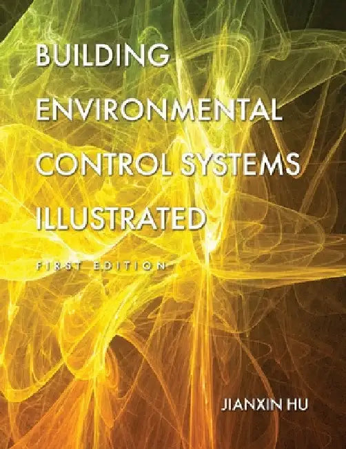 Building Environmental Control Systems Illustrated by Jianxin Hu