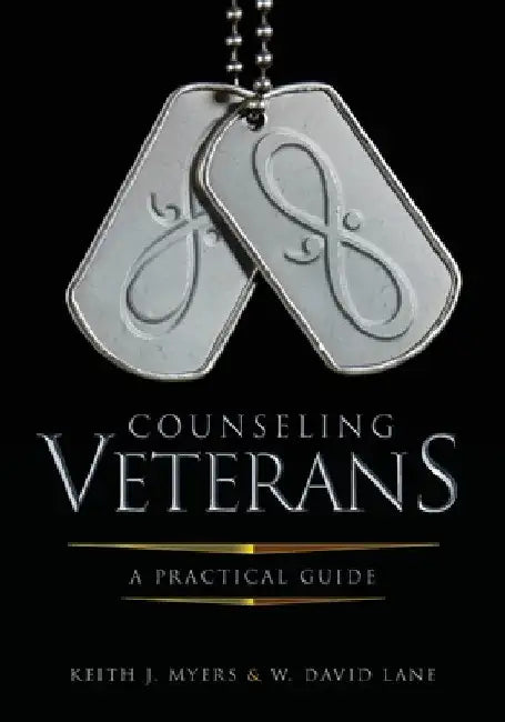 Counseling Veterans: A Practical Guide by Keith J. Myers
