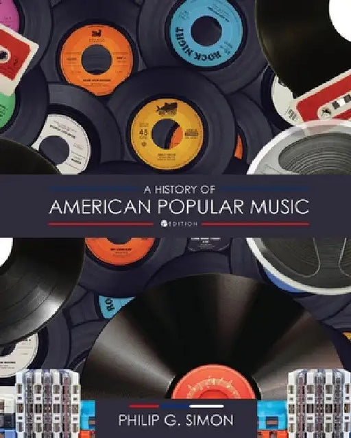 A History of American Popular Music by Philip Simon