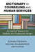 Dictionary of Counseling and Human Services: An Essential Resource for Students and Professional Helpers by Edward Neukrug