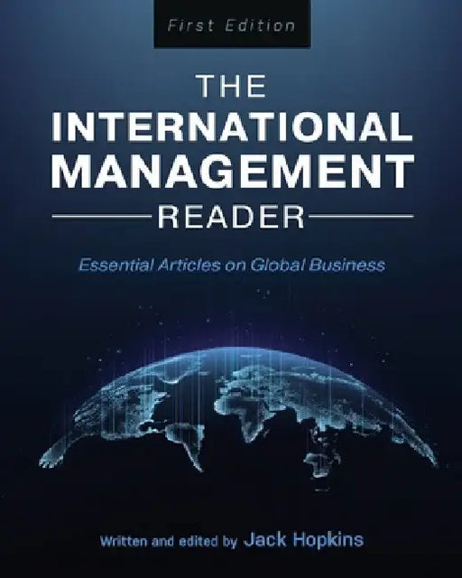 The International Management Reader: Essential Articles on Global Business by Jack Hopkins