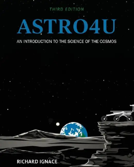 Astro4U: An Introduction to the Science of the Cosmos by Richard Ignace