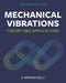 Mechanical Vibrations: Theory and Applications by S. Graham Kelly